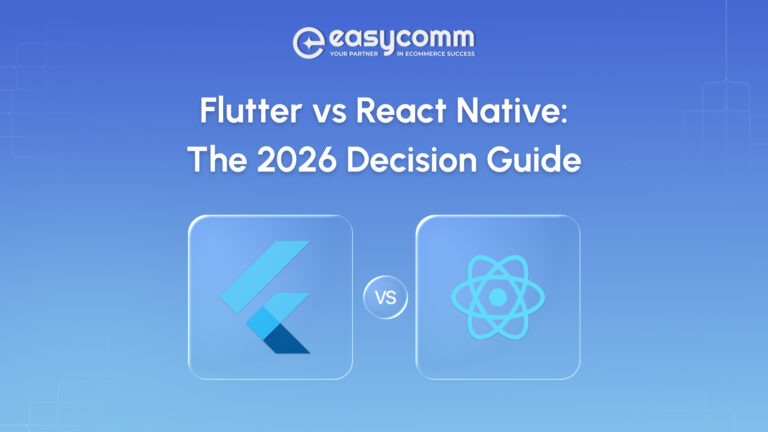 Flutter vs React Native: The 2026 Decision Guide