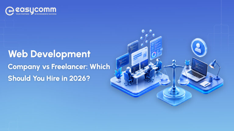 Web Development Company vs Freelancer: Which Should You Hire in 2026?
