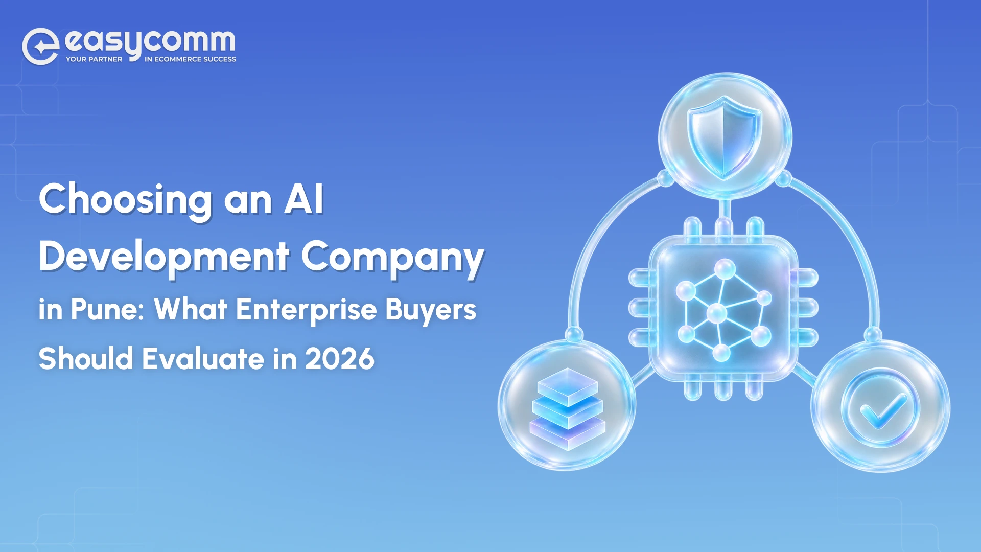 Choosing an AI Development Company in Pune: What Enterprise Buyers Should Evaluate in 2026 
