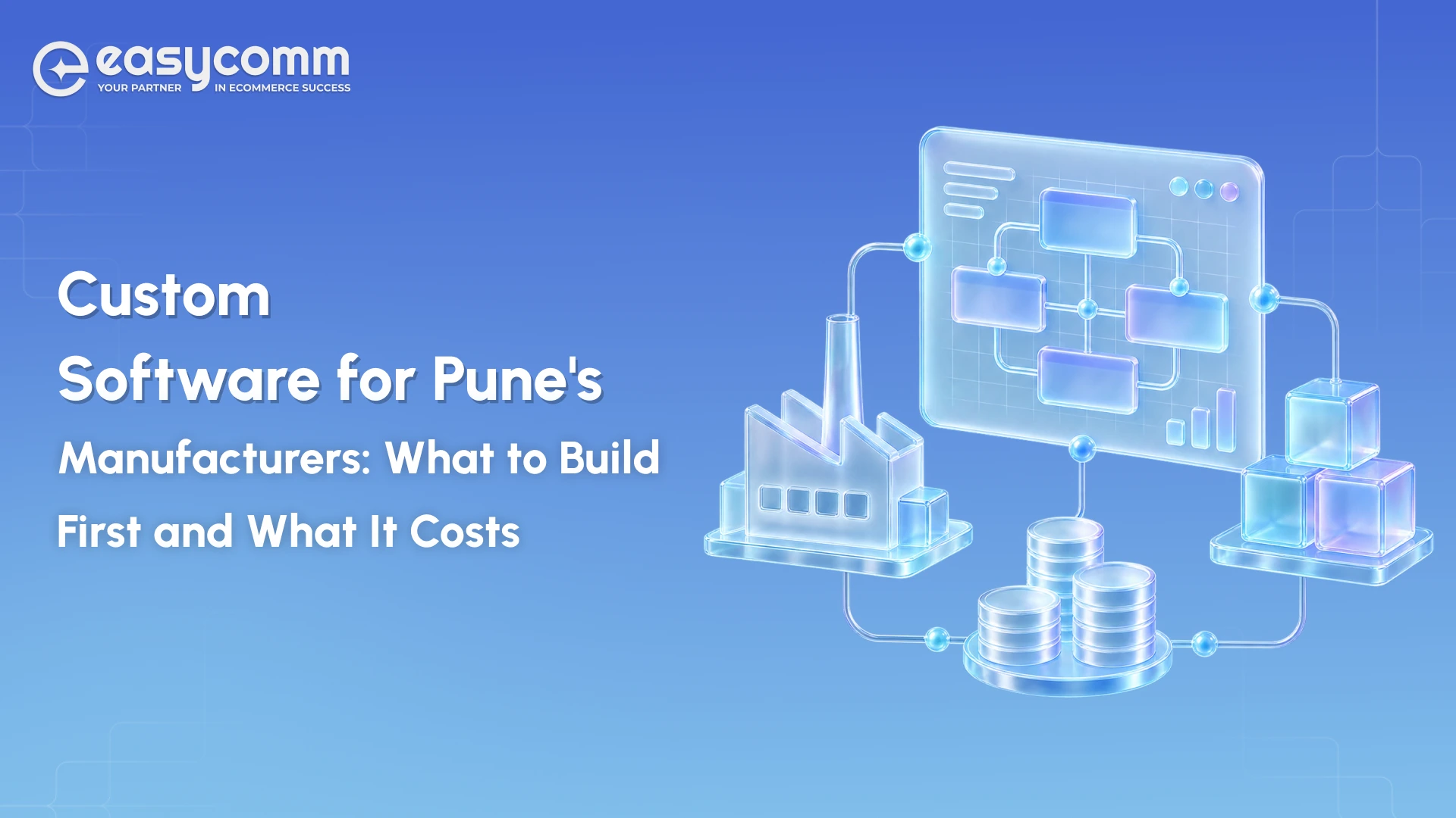 Custom Software for Pune’s Manufacturers: What to Build First and What It Costs