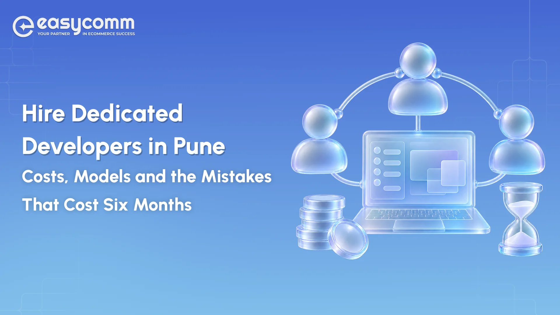 Hire Dedicated Developers in Pune: Costs, Models and the Mistakes That Cost Six Months
