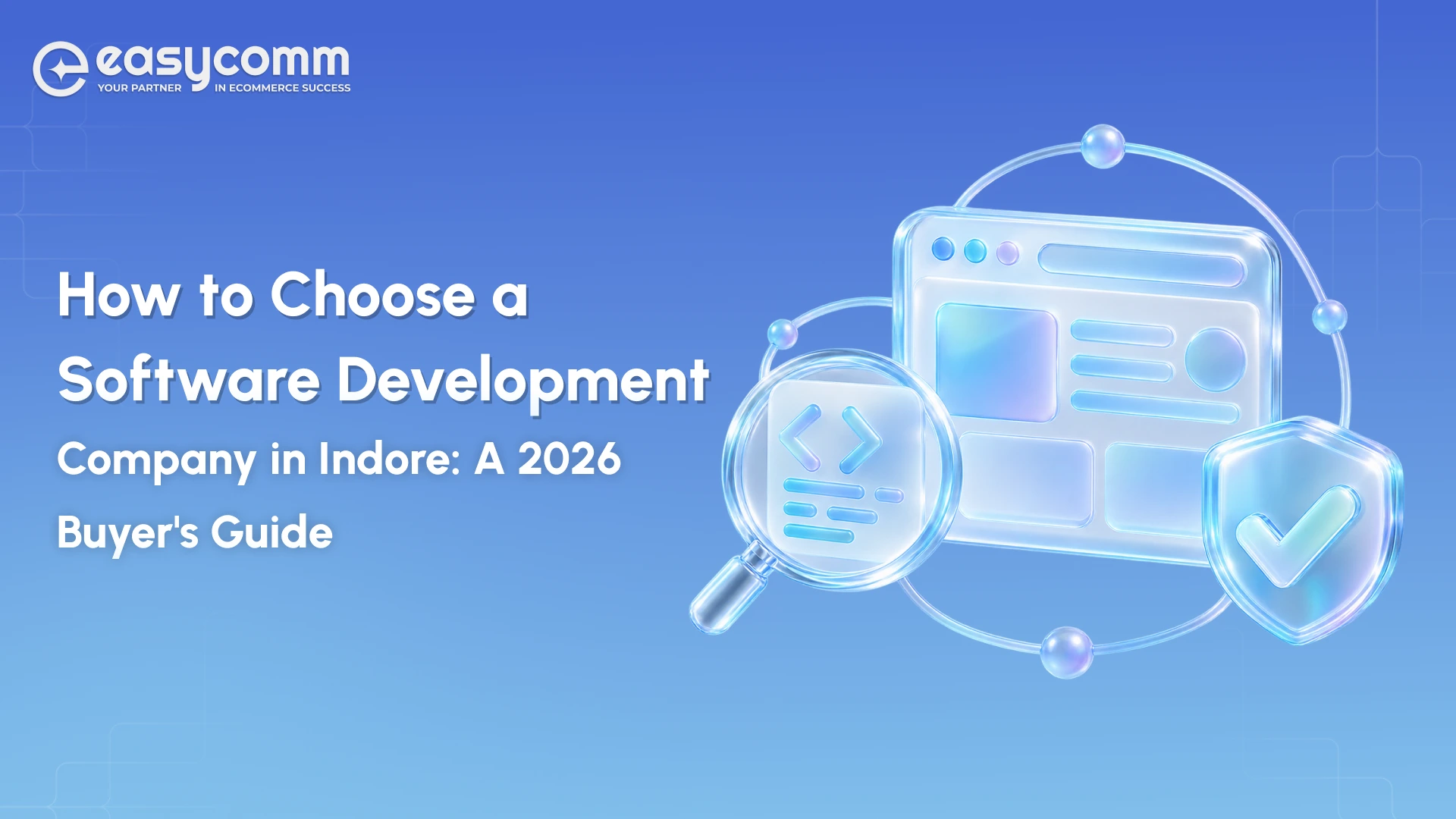 How to Choose a Software Development Company in Indore: A 2026 Buyer’s Guide