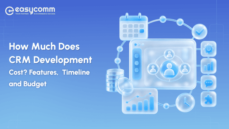 How Much Does CRM Development Cost? Features,  Timeline and Budget 