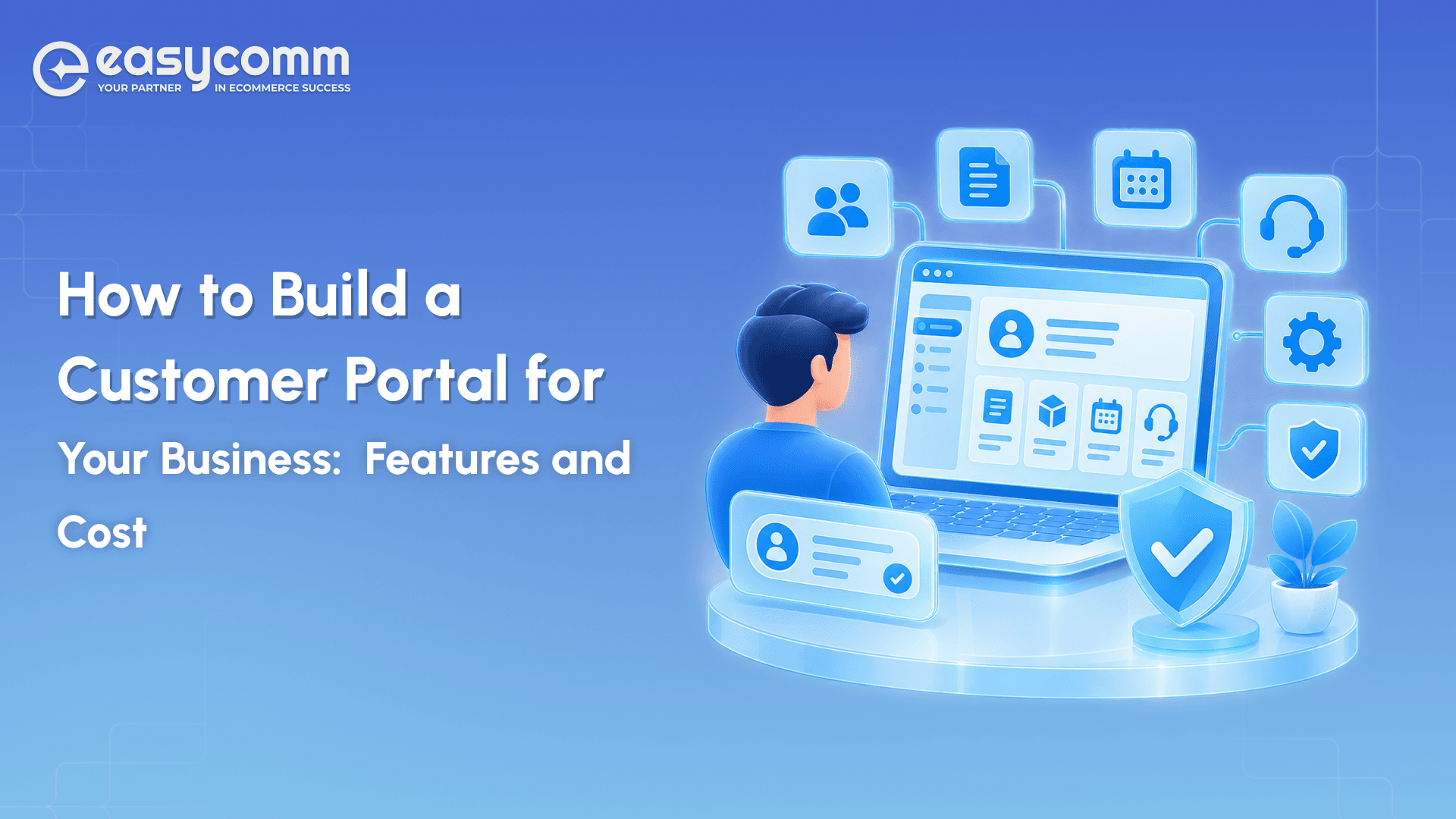 How to Build a Customer Portal for Your Business:  Features and Cost