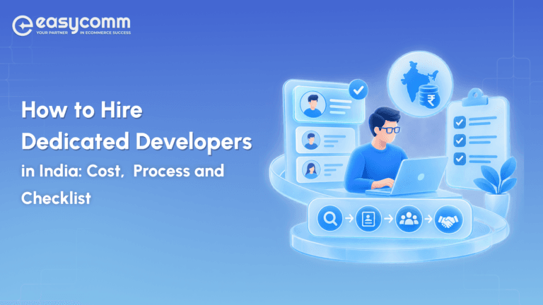How to Hire Dedicated Developers in India: Cost, Process and Checklist 