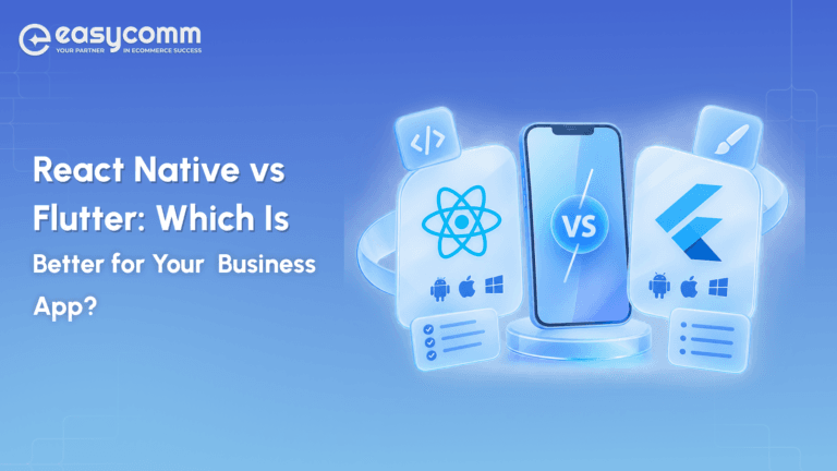 React Native vs Flutter: Which Is Better for Your Business App?