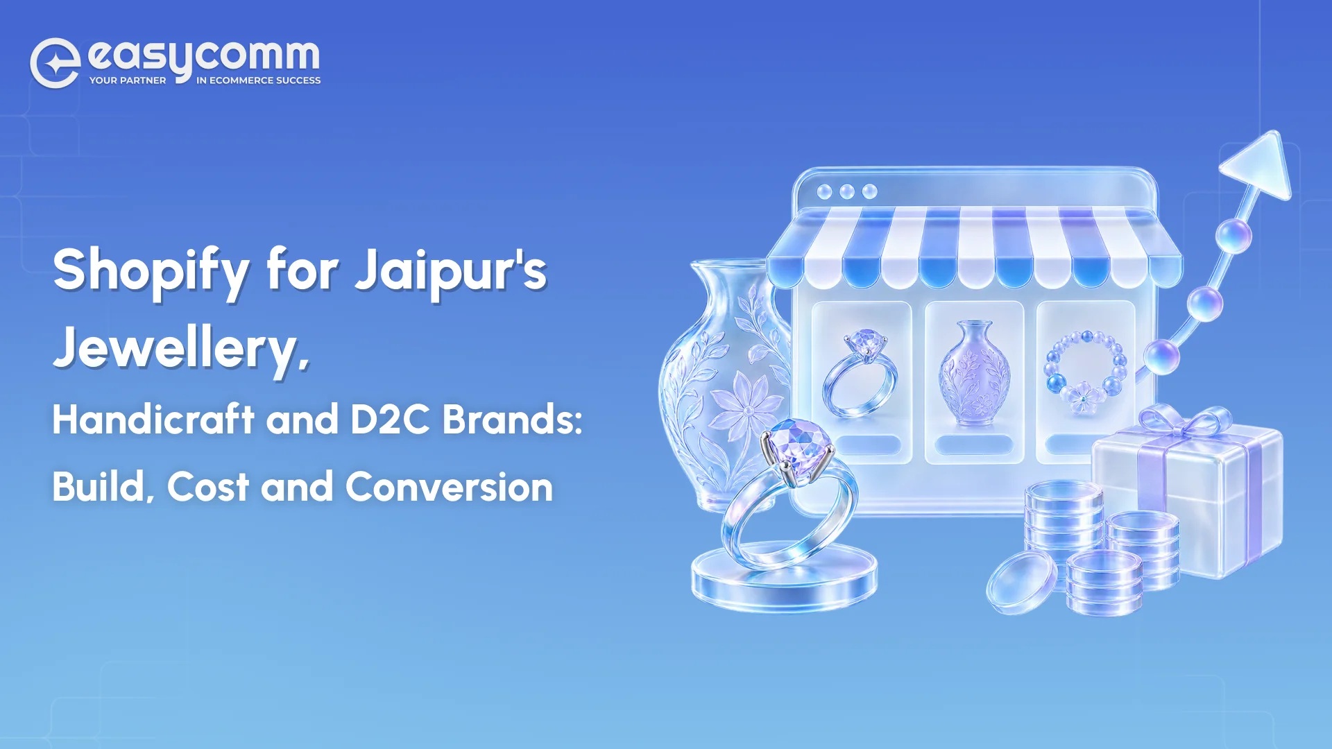Shopify for Jaipur’s Jewellery, Handicraft and D2C Brands: Build, Cost and Conversion