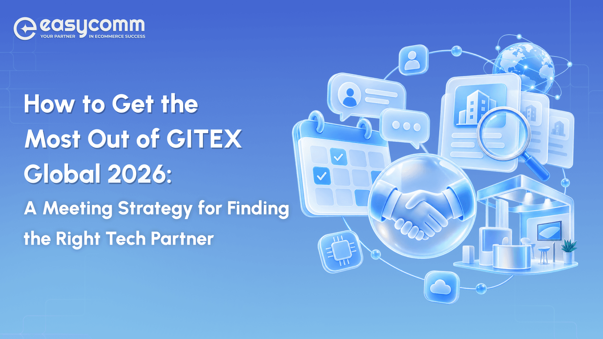 How to Get the Most Out of GITEX Global 2026: A Meeting Strategy for Finding the Right Tech Partner